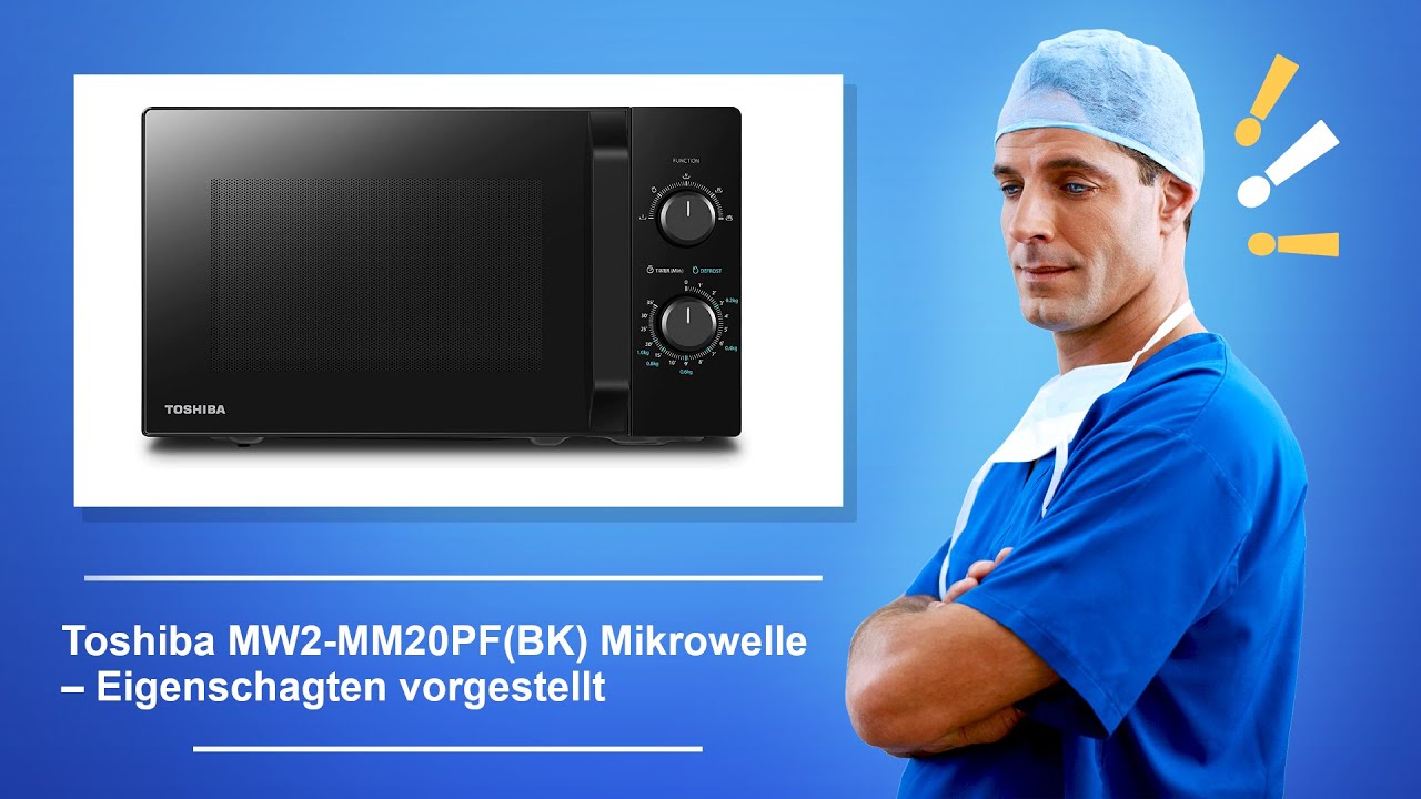 MM20PFBK(bk) - vorgestellt Mikrowelle Eigenschaften – YouTube MW2 Toshiba