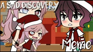 A Sad Discovery - Meme [Gacha Life]