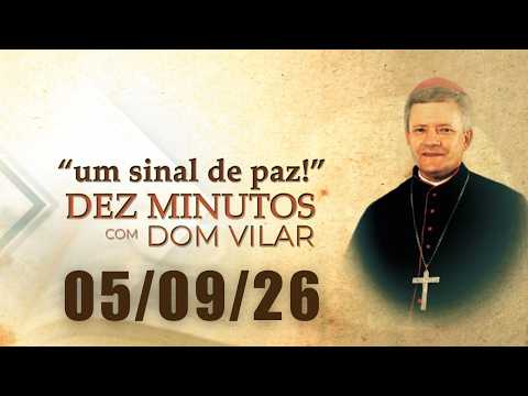 A SIGN OF PEACE WITH DOM VILAR – 09/05/26