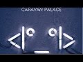 Caravan Palace - Russian