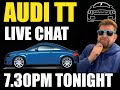 Andycharger LIVE Audi TT Chat