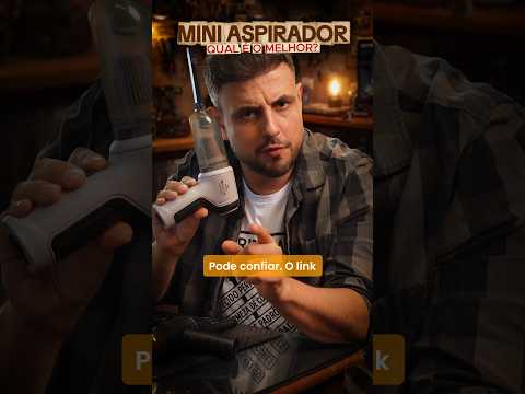 Mini Aspirador - qual é o melhor?