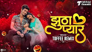 Jhootha Pyar - @ToffeeRemix