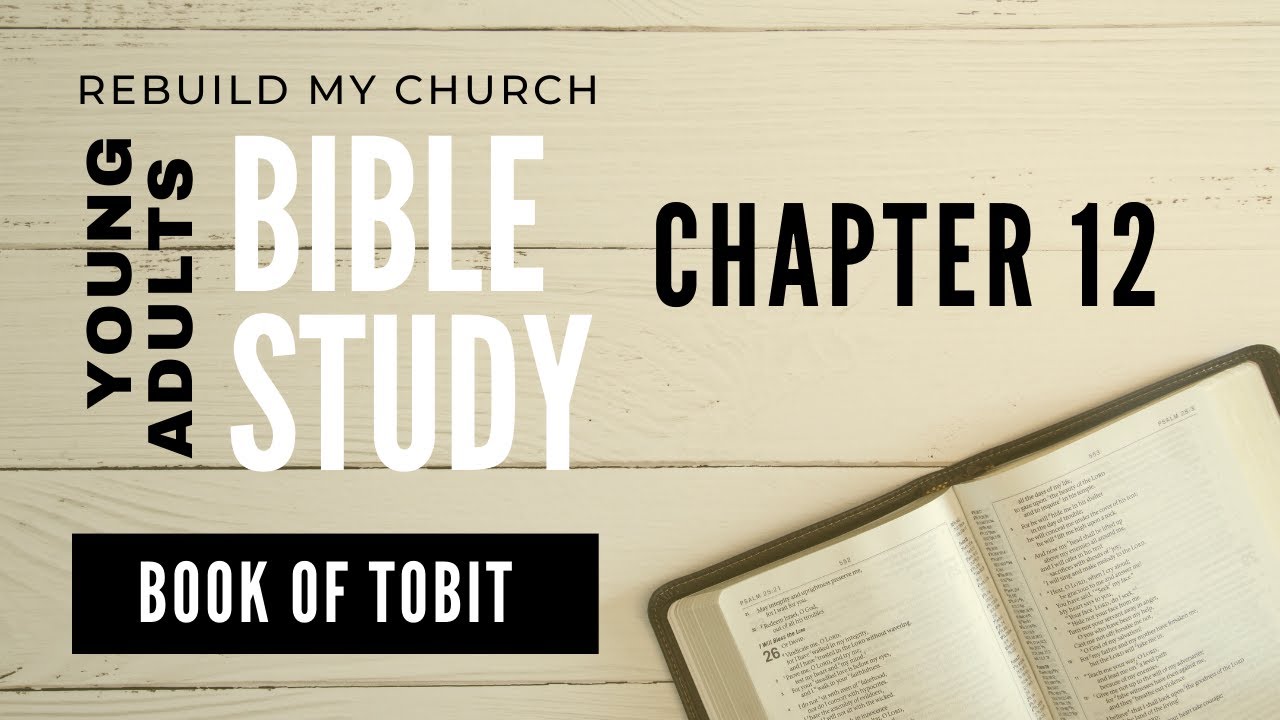 Tobit Chapter 12 Review - YouTube