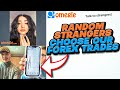 RANDOM STRANGERS ON OMEGLE CHOOSE OUR FOREX TRADES (INSANE)