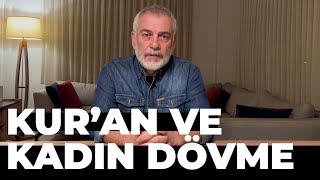 Erkeğe, Karını Niçin Dövdün? Diye Sual Olmaz Kuran Ve Kadın Dövme Meselesi