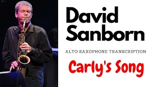 DAVID SANBORN | CARLY'S SONG | ALTO SAXOPHONE TRANSCRIPTION