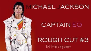 Michael Jackson | Captain Eo | Rough Cut #3  [RARE]