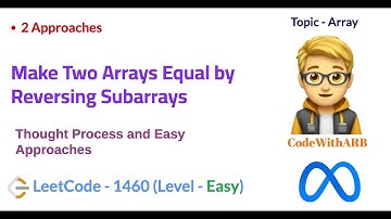 Make Two Arrays Equal by Reversing Subarrays (LeetCode 1460)  (Sorting, counter)