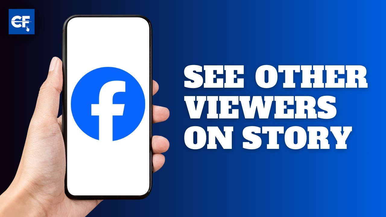 how-to-see-other-viewers-on-facebook-story-youtube