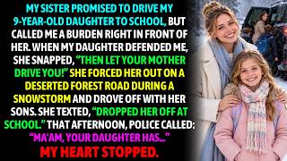 My Sister Made My Daughter Walk Through the Forest in a Snowstorm—Then the Police Called Me...