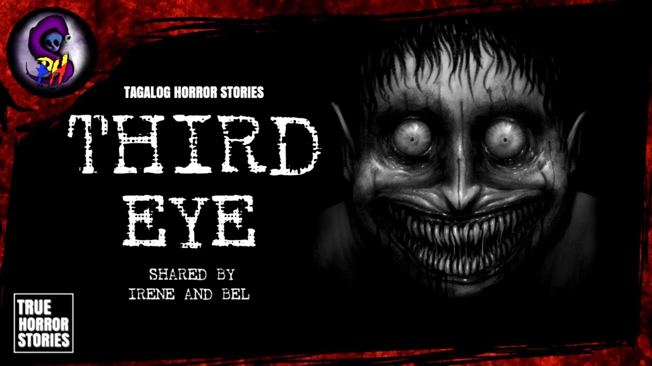 THIRD EYE Tagalog Horror Stories True Stories YouTube