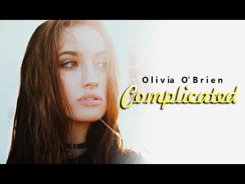 Olivia O'Brien - Complicated (lyrics Video) - YouTube