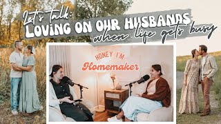 Marriage Talk: Little ways to put love in action for our husbands-- even when life gets busy!