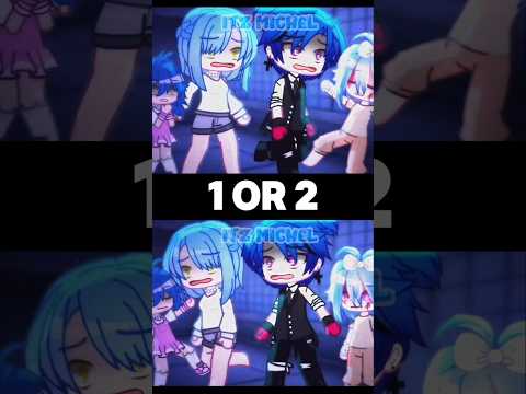 1 or 2? #gacha #gachalife #gachaclub #trend #shorts