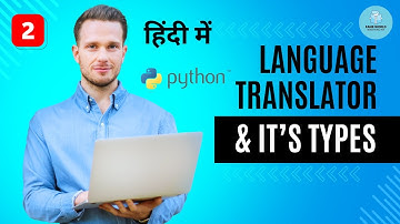 Types Of Language Translators | Python Programming | In Hindi @FameWorldeducatonalhub