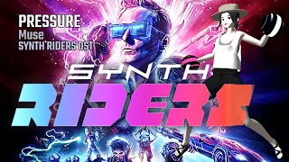 Synth Riders - Muse - 03 - PRESSURE - Muse