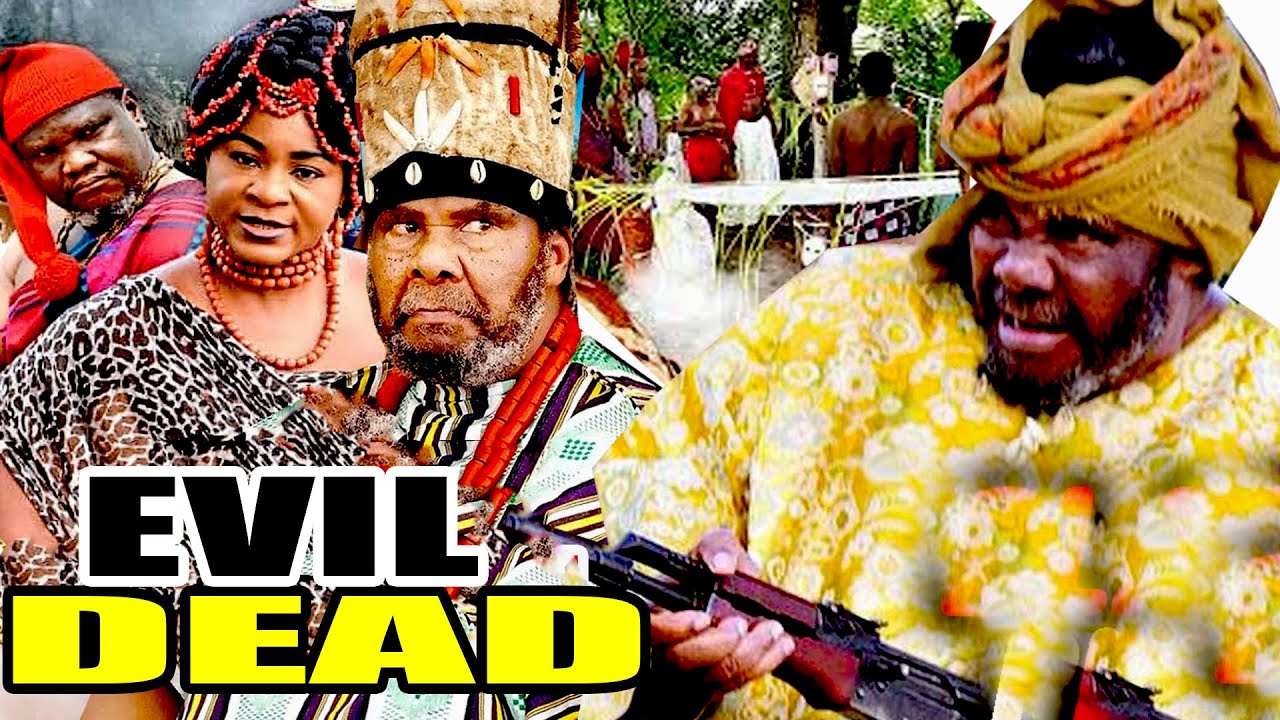 Download EVIL DEAD complete full movie(NEW ACTION MOVIE) PETE EDOCHIE 2022 Movies Latest Nigerian Movies 2021
