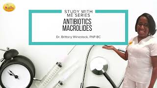 Antibiotic Series: Macrolides for Nurse Practitioner Board Preparation
