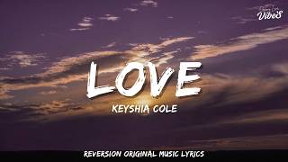 Love - Keyshia Cole (Lyric) Reversion Original Music (Dreamy Love Vibes)