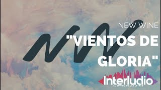 Video thumbnail of "New Wine anuncia el lanzamiento de "Vientos de Gloria""