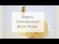 Simple 2 Ingredient Body Wash
