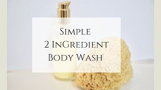 2 Ingredients for a Simple Body Wash