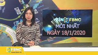 Tin tức Việt Nam mới nhất hôm nay ngày 18/1/2020 | Tin tức tổng hợp