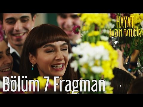 Hayat Bazen Tatlıdır 7. Bölüm Fragman