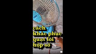 cách khắc phục quạt lỗi hộp số