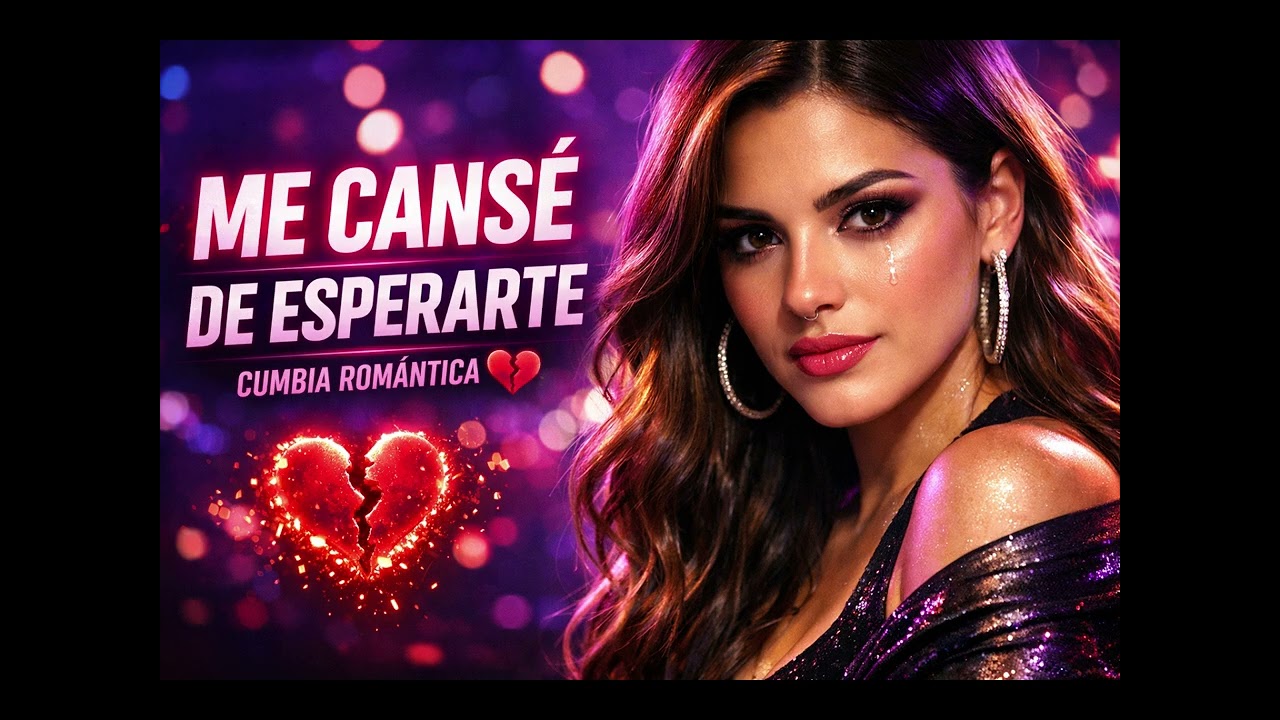 ME CANSÉ DE ESPERARTE 💔 | Cumbia Romántica Bailable 2026