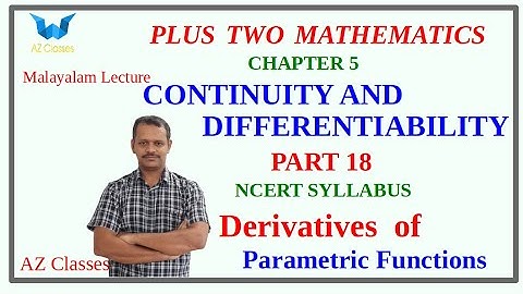 Continuity and Differentiability/Part18/ Class12/Parametric Differentiation/Az classes/Maths plustwo