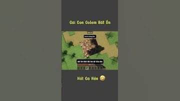 Cái Con Golem Bất Ổn Làm Tôi Hốt Cả Hền 🤣 #shorts