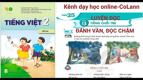 Bài 13: Tiếng chổi tre|Tiếng Việt lớp 2 tập 2|Bộ sách Kết nối tri thức với cuộc sống|HD đọc|Colann