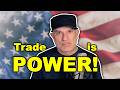 Trade is POWER.