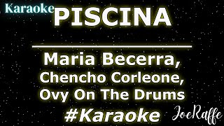 Maria Becerra, Chencho Corleone, Ovy On The Drums - PISCINA (Karaoke)