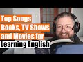 Top songs books tv shows and movies for learning english