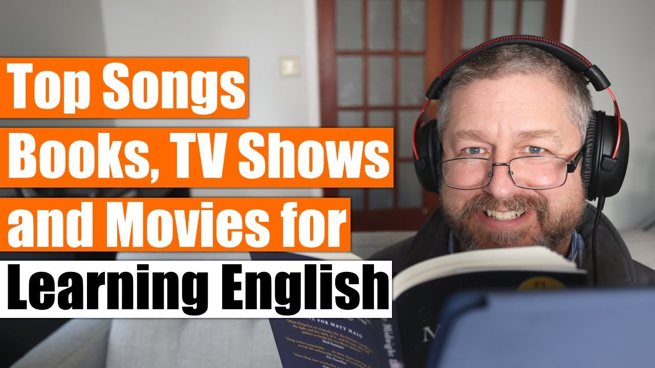 Learn English with the best English songs, books, TV shows and movies!