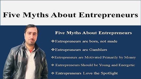 Five Myths About Entrepreneurs | Entrepreneurship