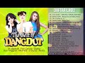 20 HITS LAGU DANGDUT TERBARU 2017 POPULER 20 HITS LAGU DANGDUT TERBARU 2017 POPULER