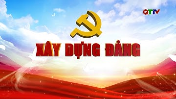 Chuyên mục Xây dựng Đảng - Tháng 11/2025| QTTV
