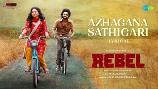 Azhagana Sathigari - Lyrical | Rebel | GV Prakash Kumar, Mamitha Baiju | Velmurugan | Nikesh RS