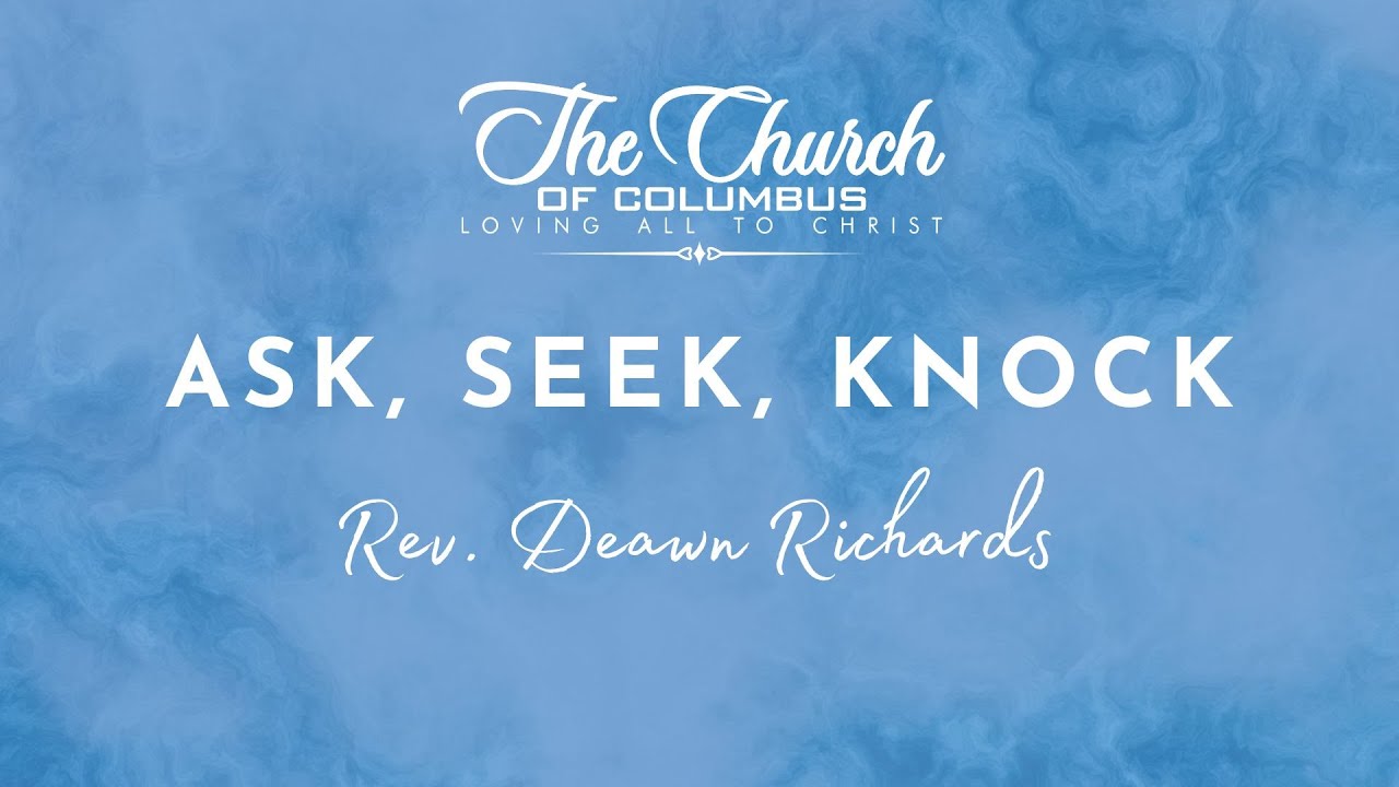 Ask, Seek, Knock- Rev Deawn Richards- Wed- 12/10/25