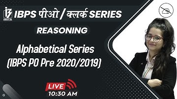 IBPS PO / CLERK SERIES | Reasoning | Alphabetical Series | By Deepti Mahendras | 10:30 am