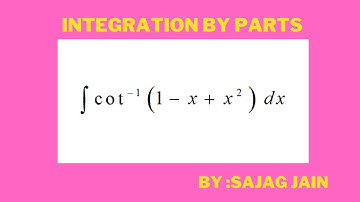 Integration by Parts | Indefinite Integral | Integration by Perfect Square | SAJAG JAIN SIR