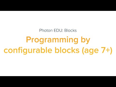 Photon EDU: Blocks - Programming by configurable blocks (age 7+)