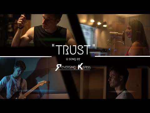 reversing-karma---trust-(music-video)