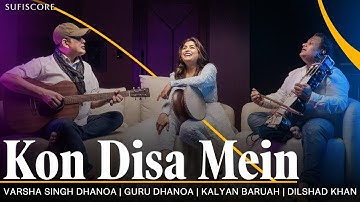 Kon Disa Mein | Varsha Singh Dhanoa | Ajay Sahaab | Melodious Song | Sufiscore