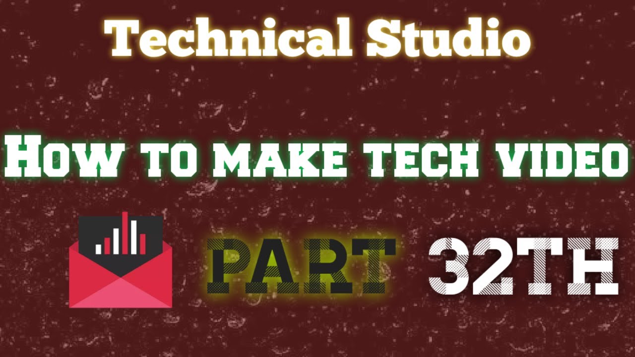 How to Make Tech Video Part 32th / Technical Studio - YouTube