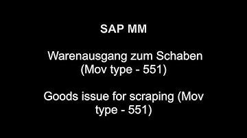 SAP MM - Goods issue for scraping Mov type - 551